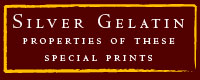 Silver Gelatin Prints - Properties of these special prints