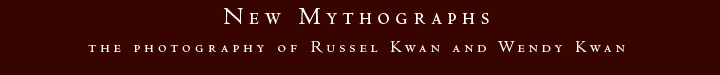 New Mythographs: Russel Kwan and Wendy Kwan Black and White Fine Art Photography Title Banner: Vancouver BC Canada - Silver Gelatin Prints, Books, Courses and Workshops